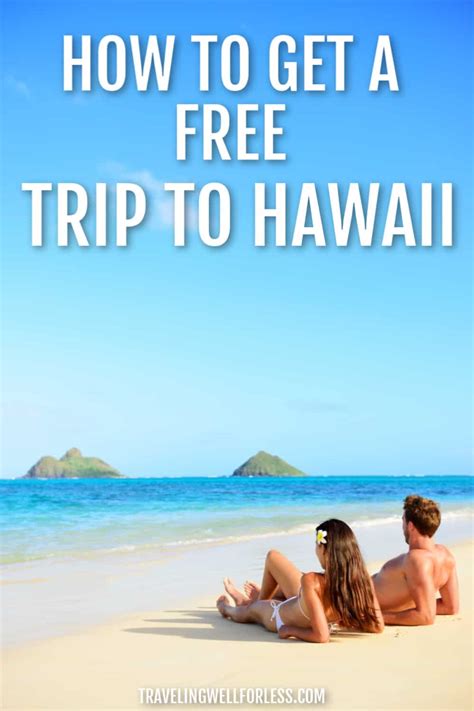 How to Get a Trip to Hawaii for Practically Free