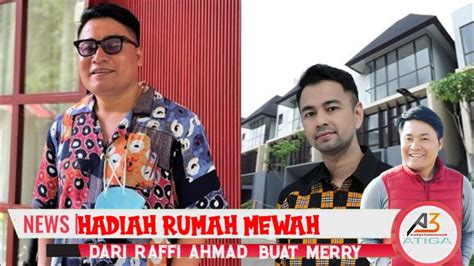 Rumah Baru Merry Asisten Raffi Ahmad Mewah Berlantai Youtube