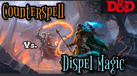 Dandd 5e Spell Focus Counterspell And Dispel Magic Youtube