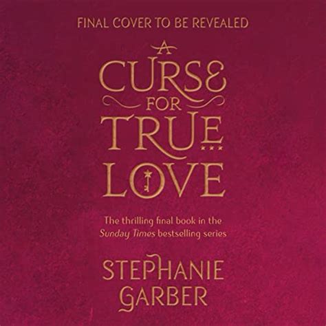 A Curse For True Love Once Upon A Broken Heart Book 3 Audio Download Stephanie Garber