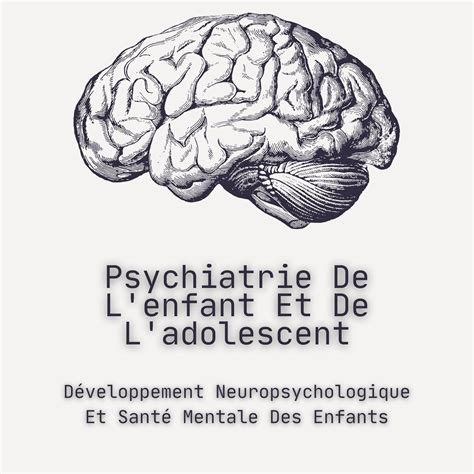 Psychiatrie De L enfant Et De L adolescent Développement