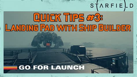 Starfield Quick Tips Landing Pad With Shipbuilder Youtube