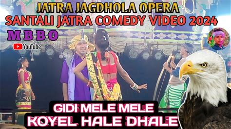 GidI Mele Mele Koleyel Hale Dhale 2024 Jatra Jagdhala Opera 2024