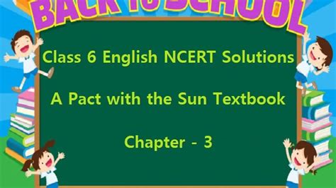 Ncert Solutions For Class English A Pact With The Sun Textbook