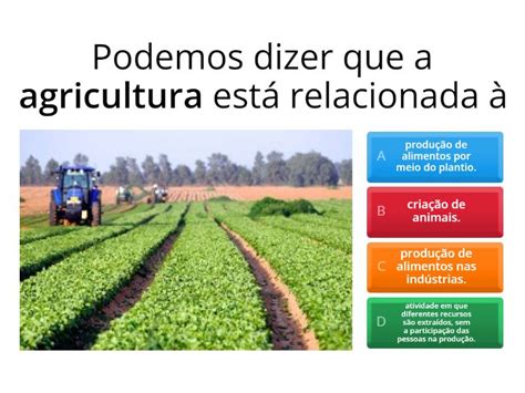 AGRICULTURA PECUÁRIA E EXTRATIVISMO Quiz