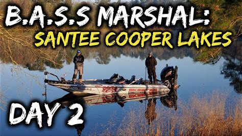 Bassmaster Marshal Experience 2022 Santee Cooper Lakes Day 2 Youtube