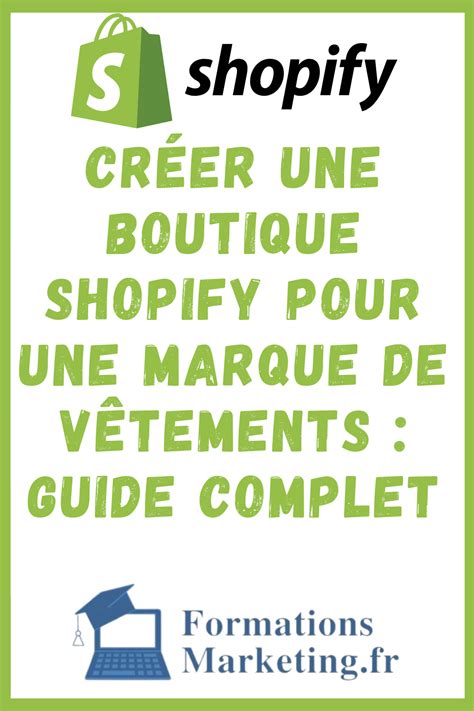 Créer Une Boutique Shopify Pour Une Marque De Vêtements Guide Complet