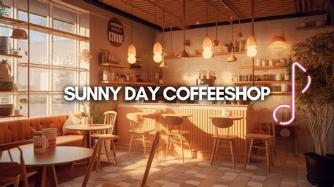 Saturday Chill Sunny Day Ambience At Coffeeshop Lofi Hip Hop Mix