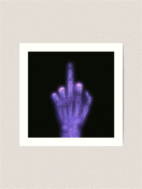 Middle Finger X Ray Art Print For Sale By EllieKohlbeck55 Redbubble