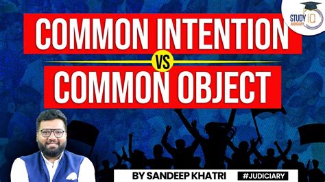 Common Intention Vs Common Object The Differences Ipc Studyiq