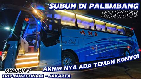 SUBUH SUDAH DI PALEMBANG KONVOI BARENG PALALA Trip Bukittinggi