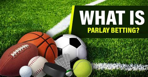 What Is Parlay Betting In Sports How To Bet Parlays