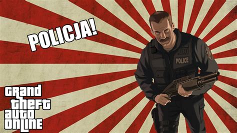 Gta Online Po Polsku Policja Plaga Youtube