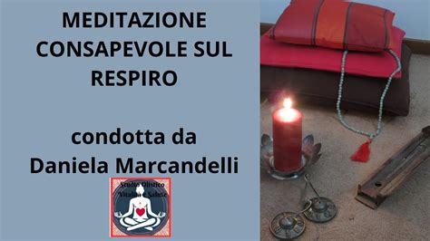 Meditazione Consapevole Sul Respiro Youtube