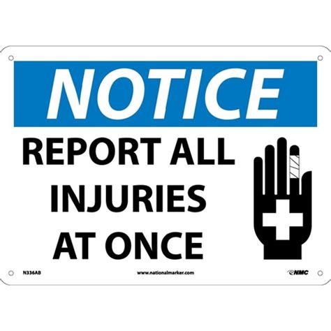 Notice Report All Injuries At Once Sign N336AB