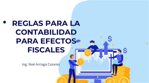 Reglas Para La Contabilidad Para Efectos Fiscales