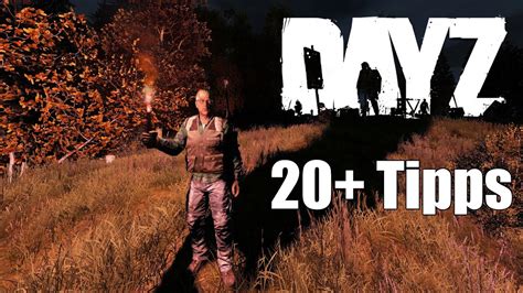 20 DayZ Tipps In Weniger Als 7 Minuten DayZ Tipps Und Tricks