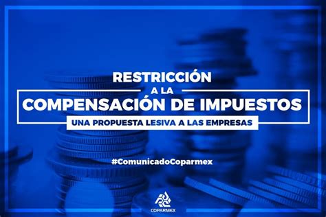 Advierte Coparmex Riesgos Por Eliminación De Compensación Universal De