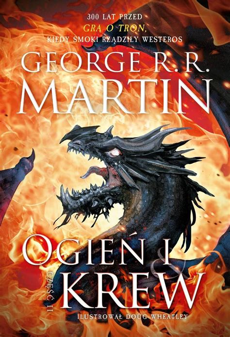 Ogień i krew Pieśń Lodu i Ognia Część 2 Martin George R R Ebook