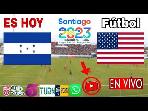 Honduras Vs Estados Unidos En Vivo Donde Ver A Que Hora Juega