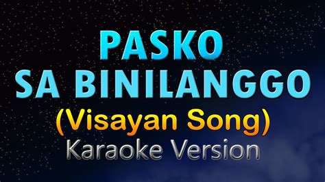 Pasko Sa Binilanggo Visayan Song Karaoke Hd Youtube