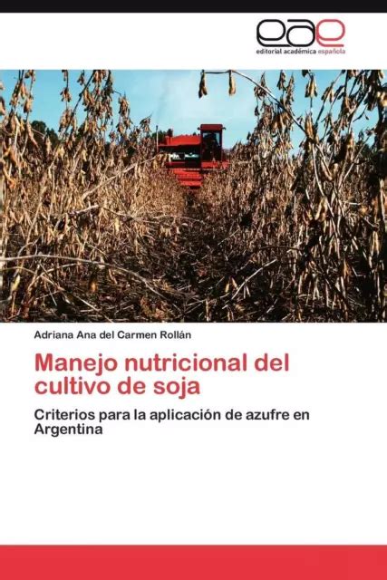 Manejo Nutricional Del Cultivo De Soja Criterios Para La Aplicaci N