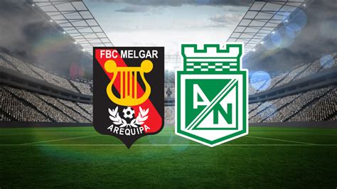 Melgar x Atlético Nacional ao vivo e online onde assistir horário e