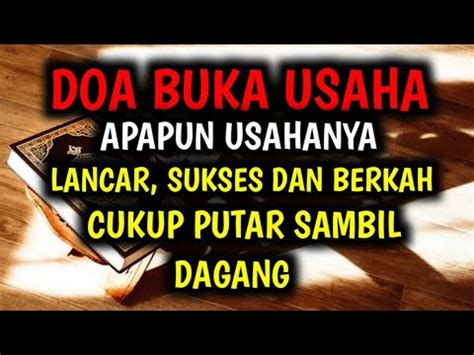 Sangat Dahsyatdoa Buka Usaha Apapun Usahanya Akan Lancar Sukses