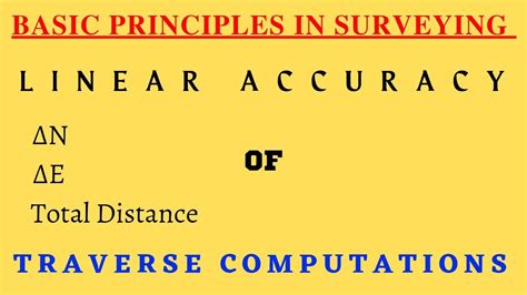 How To Calculate Linear Accuracy In Traverse Computations Youtube