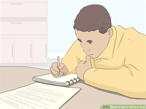 How to Get a 100% on a Test: 14 Steps (with Pictures) - wikiHow