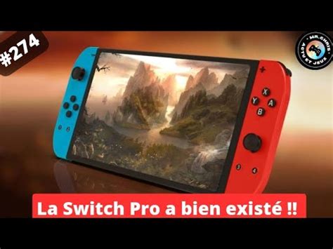 274 chapitrée La Nintendo Switch Pro a vraiment existé YouTube