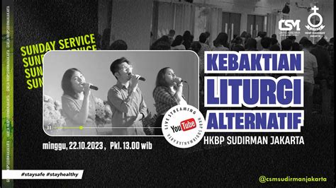 Live Ibadah Kebaktian Liturgi Alternatif Kla Hkbp Sudirman Jakarta