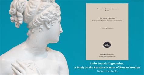 Uusi julkaisu: Latin Female Cognomina. A Study on the Personal Names of Roman Women - Suomen ...