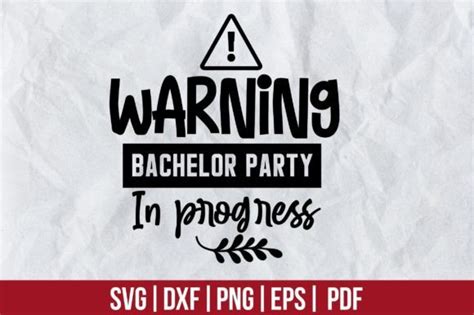 Warning Bachelor Party In Progress Svg Graphic By Akdesignstorebd