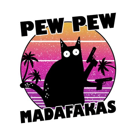 Pew Pew Madafakas Black Cat Pew Pew Pew Retro Black Cat Pew Pew