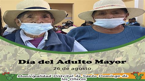 🟢26 De Agosto Dia Del Adulto Mayor 👴🏽👵🏽 Noticias Municipalidad Distrital De Santo Domingo