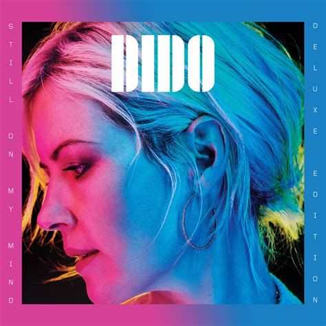 Still on My Mind (Deluxe Edition) - Dido - 专辑 - 网易云音乐