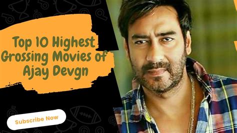 Ajay Devgan Highest Earning Hindi Movies Of All Time Ajay Devgan