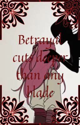 Betrayal cuts deeper than any blade - Chapter 2 - Wattpad