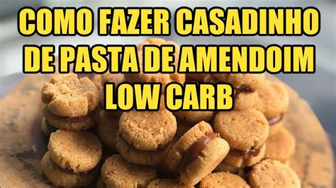 Como Fazer Casadinho De Pasta De Amendoim Low Carb F Cil Youtube