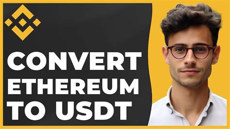 How To Convert Ethereum To Usdt On Binance Quick Easy Youtube