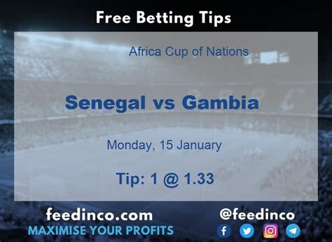 Senegal vs Gambia Prediction & Betting Tips (15 January)