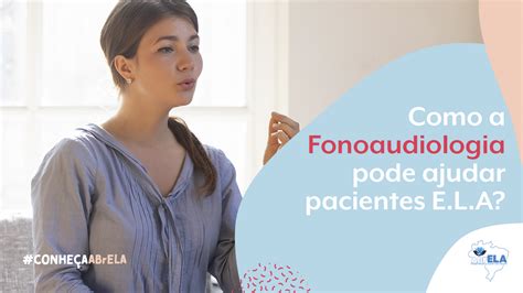 Como A Fonoaudiologia Pode Ajudar Pacientes Com Ela