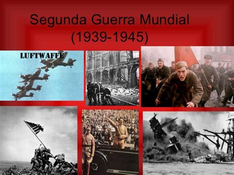 Segunda Guerra Mundial 1939 1945