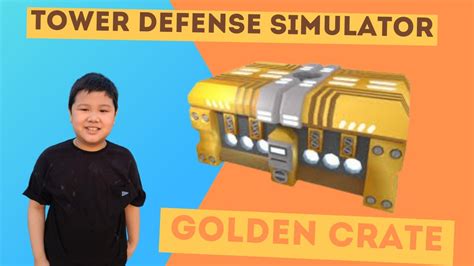 My First Golden Crate In Roblox Tower Defense Simulator Youtube