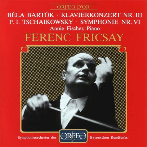 Ferenc Fricsay B La Bart K Pyotr Il Yich Tchaikovsky Ferenc Fricsay