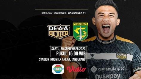 Link Live Streaming Dewa United Vs Persebaya Jam Wib Kesempatan