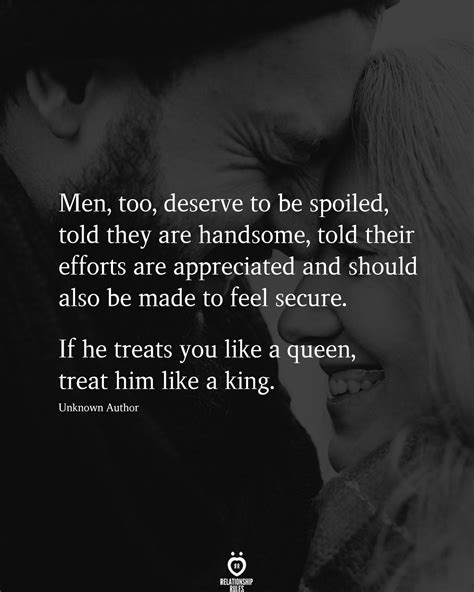 Men Too Deserve To Be Spoiled Real Talk Quotes Relationship