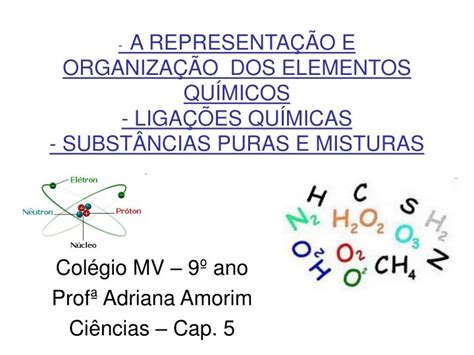 PPT Colégio MV 9º ano Profª Adriana Amorim Ciências Cap 5