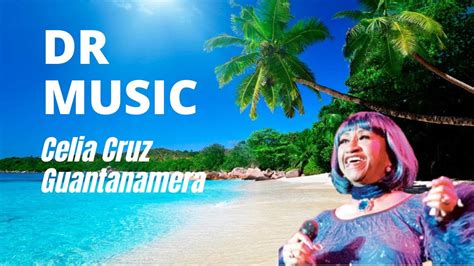 Celia Cruz Guantanamera Youtube